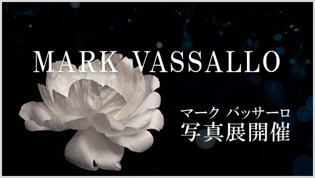 「MARK VASSALLO（マーク バッサーロ）写真展開催」